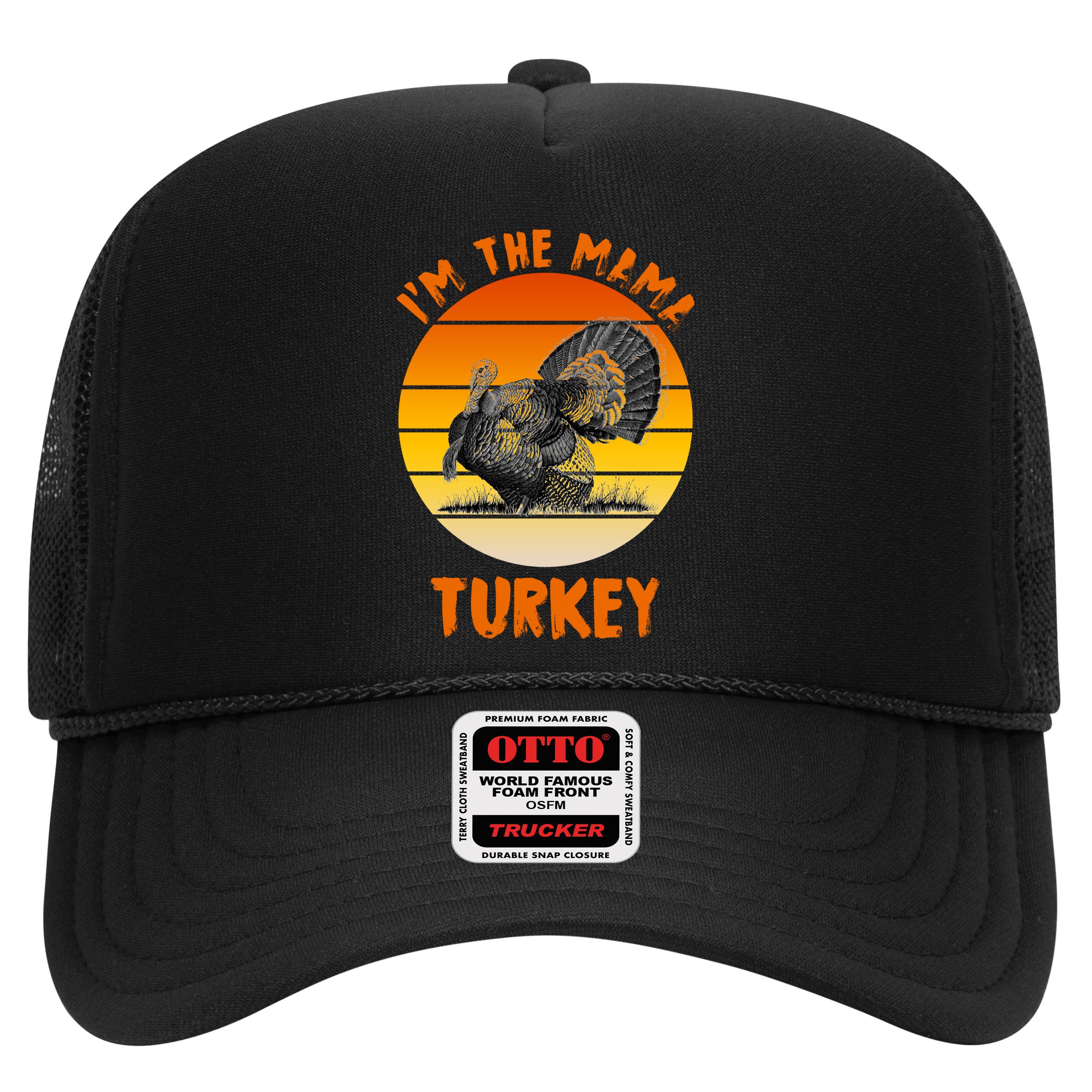 I'm The Mama Turkey Hat