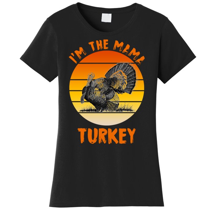 I'm The Mama Turkey Women's T-Shirt