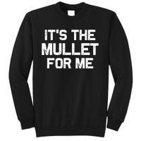 It’s The Mullet For Me, Mullet Lover Tall Sweatshirt