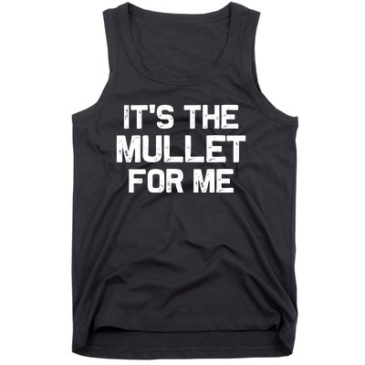 It’s The Mullet For Me, Mullet Lover Tank Top