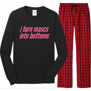 I Turn Mascs Into Bottoms Lesbian Bisexual Pride Long Sleeve Pajama Set