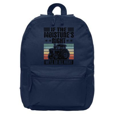 If The Moistures Right Well Go All Night 16 in Basic Backpack