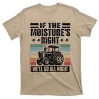 If The Moistures Right Well Go All Night T-Shirt