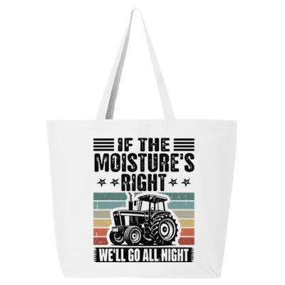 If The Moistures Right Well Go All Night 25L Jumbo Tote