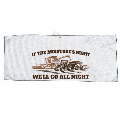 If The Moistures Right WeLl Go All Night Large Microfiber Waffle Golf Towel