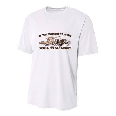 If The Moistures Right WeLl Go All Night Youth Performance Sprint T-Shirt