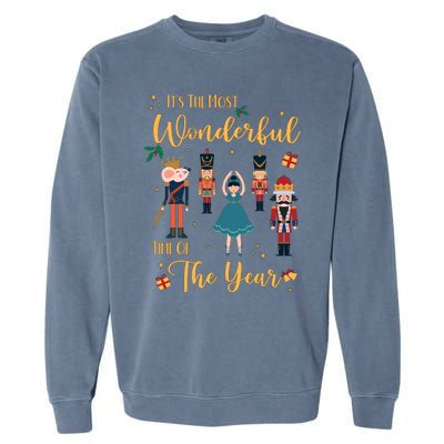 Its The Most Wonderful Time Of The Year Nutcracker Ballet Garment-Dyed Sweatshirt