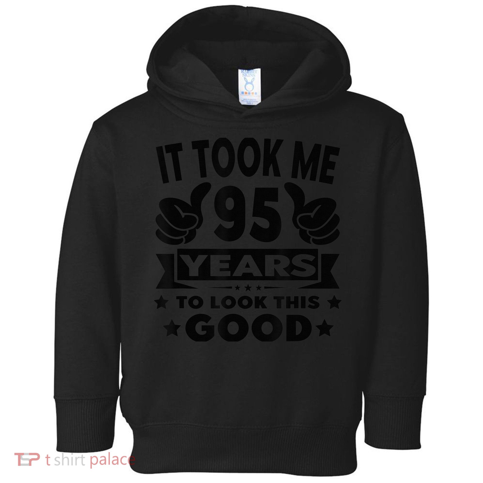 It Took Me 95 years - Funny 95th Birthday Present Decorations Party Toddler Hoodie