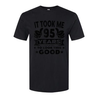 It Took Me 95 years - Funny 95th Birthday Present Decorations Party Softstyle® CVC T-Shirt