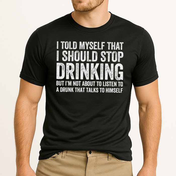 I Told Myself That I Should Stop Drinking Cooling Performance Crew T-Shirt