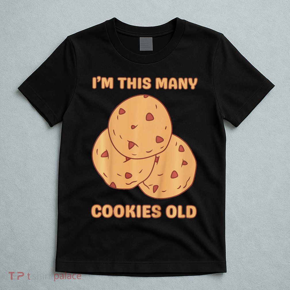 I'm This Many Cookies Old Cookie 3rd Birthday 3 Years Old T-Shirt