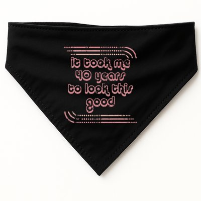 It Took Me 40 Years To Look This Good 40th Birthday USA-Made Doggie Bandana