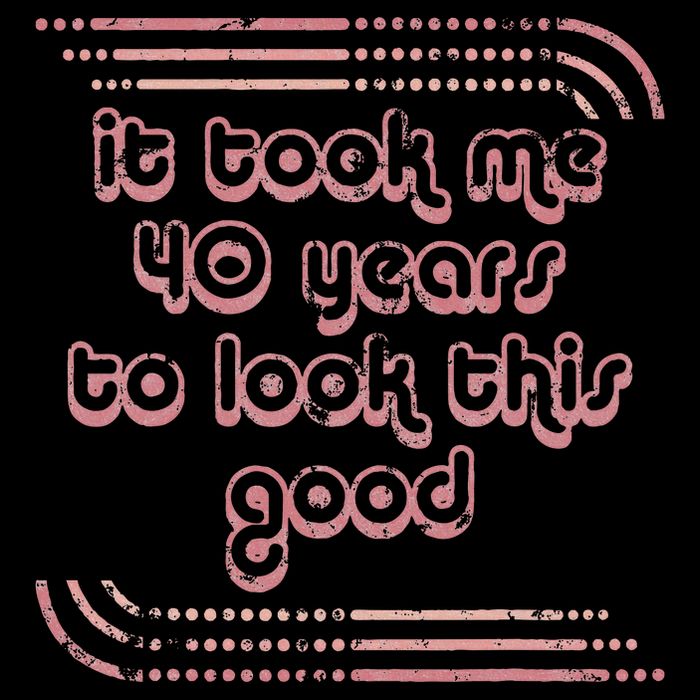 It Took Me 40 Years To Look This Good 40th Birthday Women's Crop Top Tee
