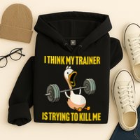 I Think My Trainer Is Trying To Kill Me Funny Workout Gym Hoodie
