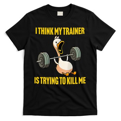 I Think My Trainer Is Trying To Kill Me Funny Workout Gym T-Shirt