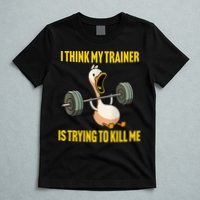 I Think My Trainer Is Trying To Kill Me Funny Workout Gym T-Shirt