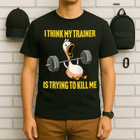 I Think My Trainer Is Trying To Kill Me Funny Workout Gym T-Shirt