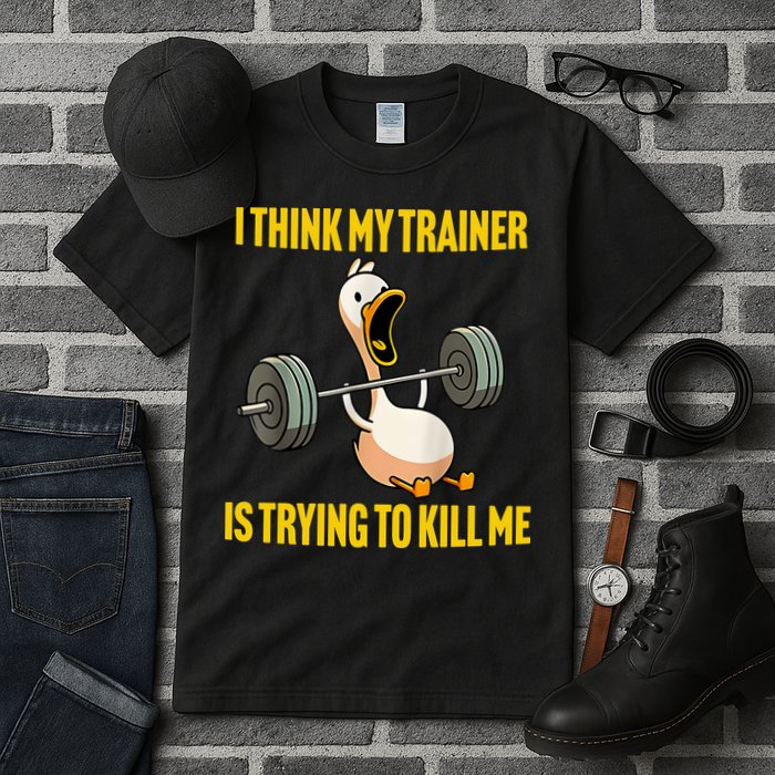 I Think My Trainer Is Trying To Kill Me Funny Workout Gym Tall T-Shirt