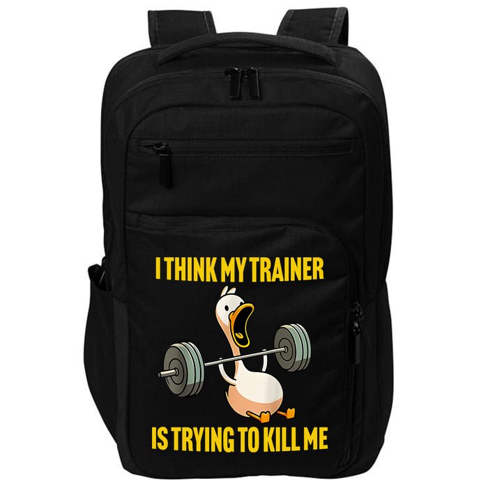 I Think My Trainer Is Trying To Kill Me Funny Workout Gym Impact Tech Backpack