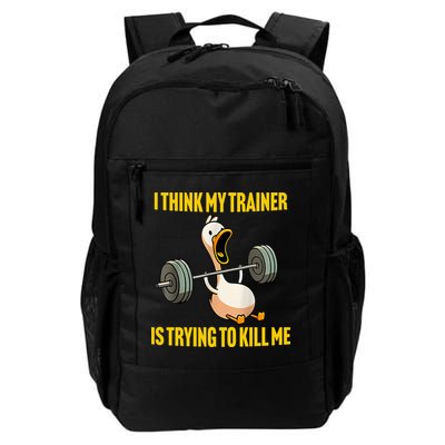 I Think My Trainer Is Trying To Kill Me Funny Workout Gym Daily Commute Backpack