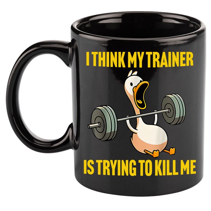 I Think My Trainer Is Trying To Kill Me Funny Workout Gym 11oz C Handle Ceramic Mug