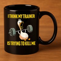 I Think My Trainer Is Trying To Kill Me Funny Workout Gym 11oz C Handle Ceramic Mug