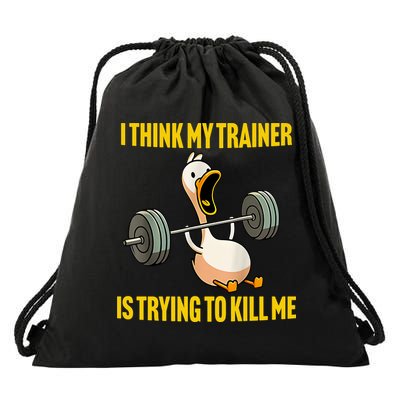 I Think My Trainer Is Trying To Kill Me Funny Workout Gym Drawstring Bag