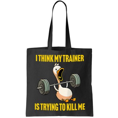 I Think My Trainer Is Trying To Kill Me Funny Workout Gym Bag