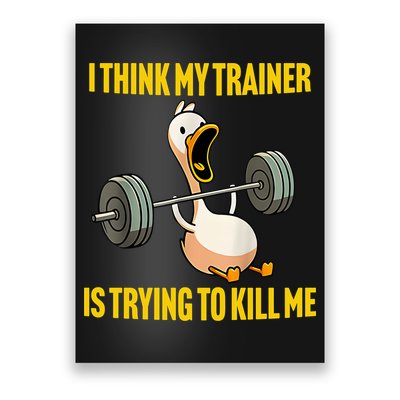 I Think My Trainer Is Trying To Kill Me Funny Workout Gym Poster