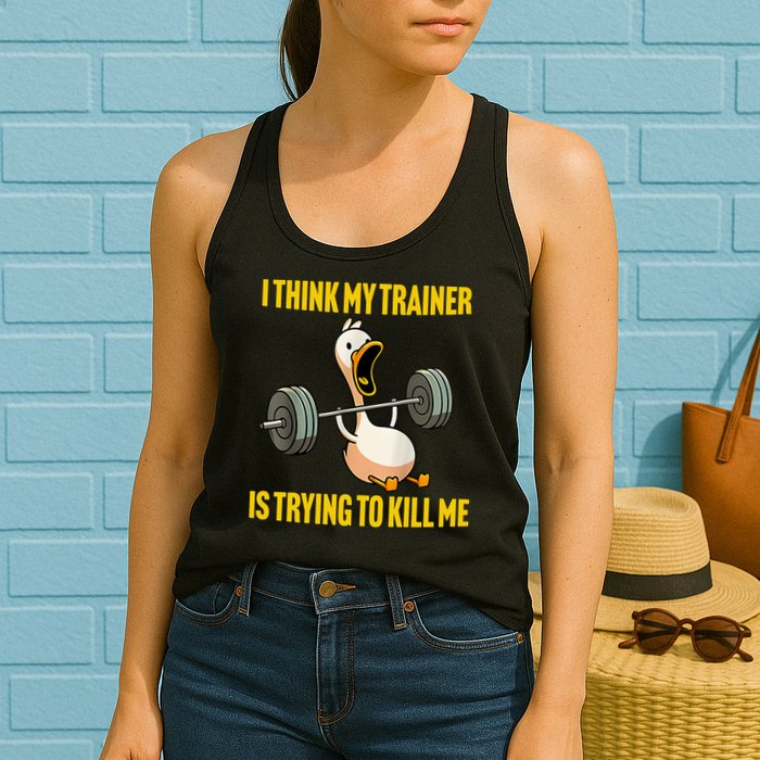 I Think My Trainer Is Trying To Kill Me Funny Workout Gym Womens Tank Top