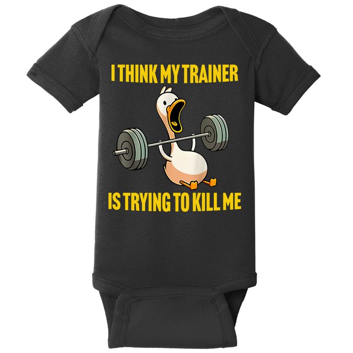I Think My Trainer Is Trying To Kill Me Funny Workout Gym Baby Bodysuit