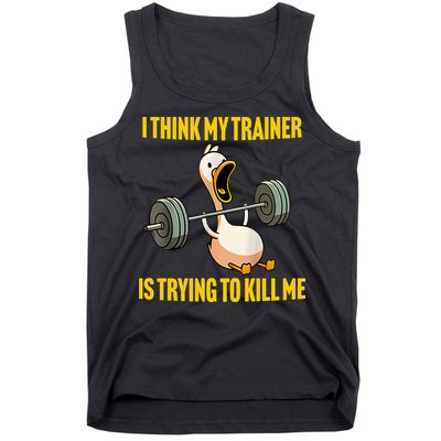 I Think My Trainer Is Trying To Kill Me Funny Workout Gym Tank Top