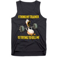 I Think My Trainer Is Trying To Kill Me Funny Workout Gym Tank Top