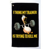 I Think My Trainer Is Trying To Kill Me Funny Workout Gym Golf Towel
