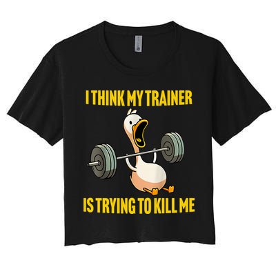 I Think My Trainer Is Trying To Kill Me Funny Workout Gym Women's Crop Top Tee