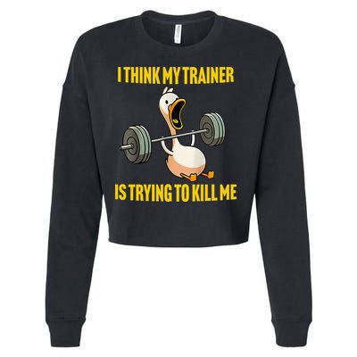 I Think My Trainer Is Trying To Kill Me Funny Workout Gym Cropped Pullover Crew