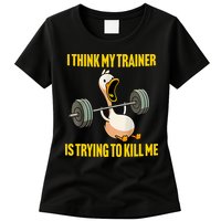 I Think My Trainer Is Trying To Kill Me Funny Workout Gym Womens T-Shirt