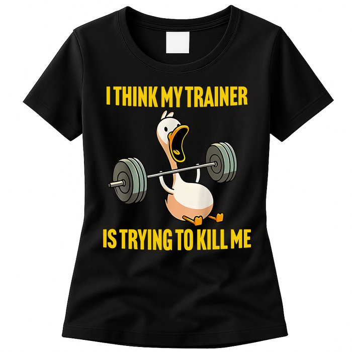 I Think My Trainer Is Trying To Kill Me Funny Workout Gym Womens T-Shirt