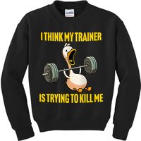 I Think My Trainer Is Trying To Kill Me Funny Workout Gym Kids Sweatshirt