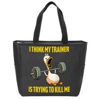 I Think My Trainer Is Trying To Kill Me Funny Workout Gym Zip Tote Bag