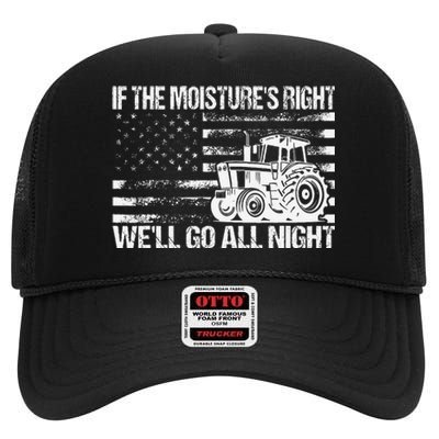 If The MoistureS Right WeLl Go All Night Vintage Usa Flag High Crown Mesh Back Trucker Hat