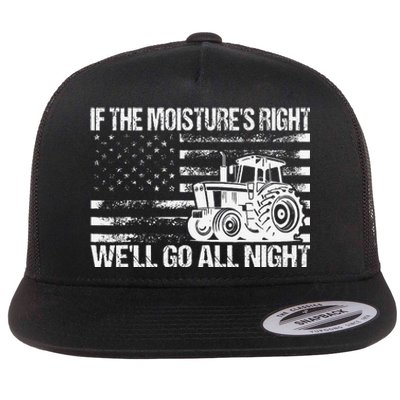 If The MoistureS Right WeLl Go All Night Vintage Usa Flag Flat Bill Trucker Hat