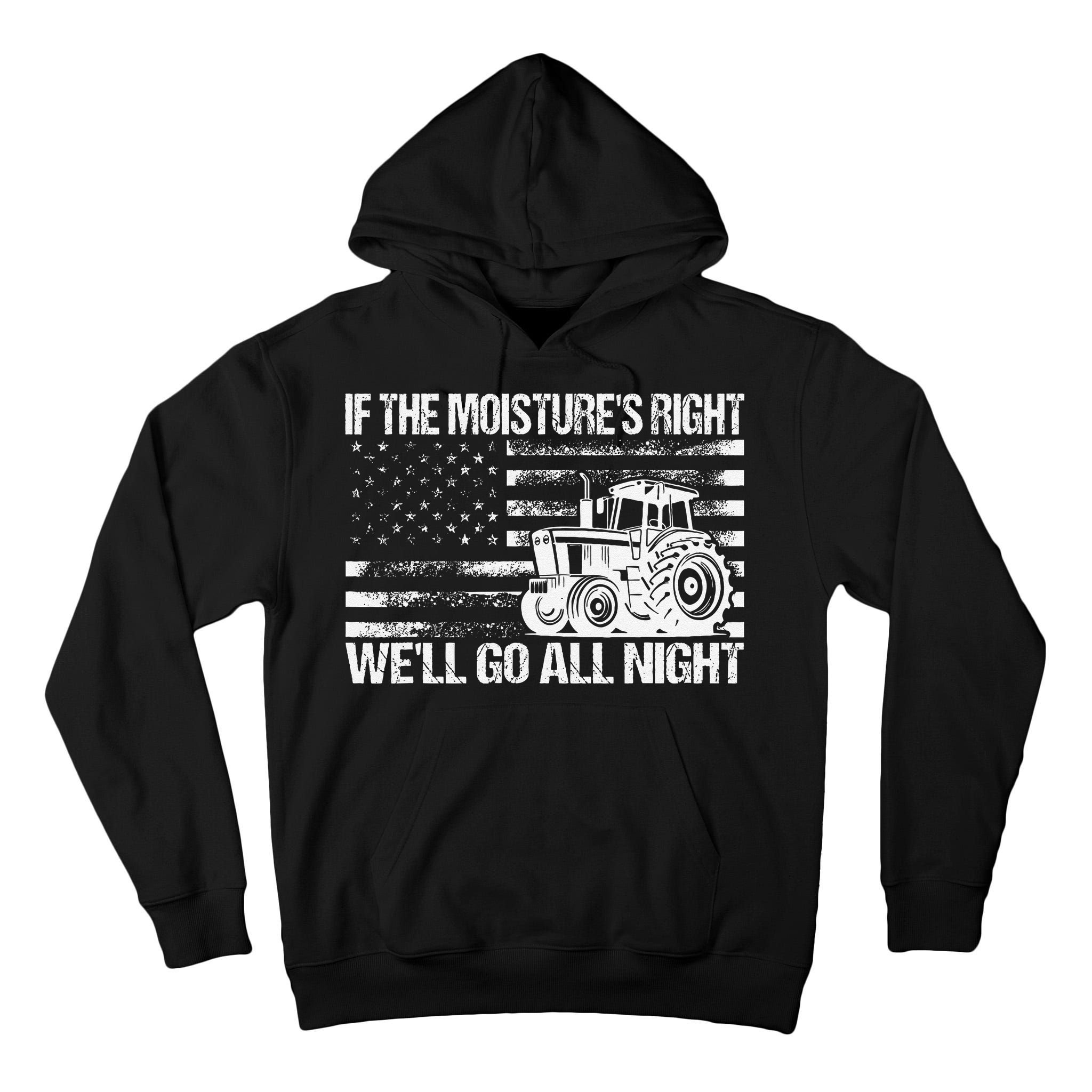 If The MoistureS Right WeLl Go All Night Vintage Usa Flag Tall Hoodie
