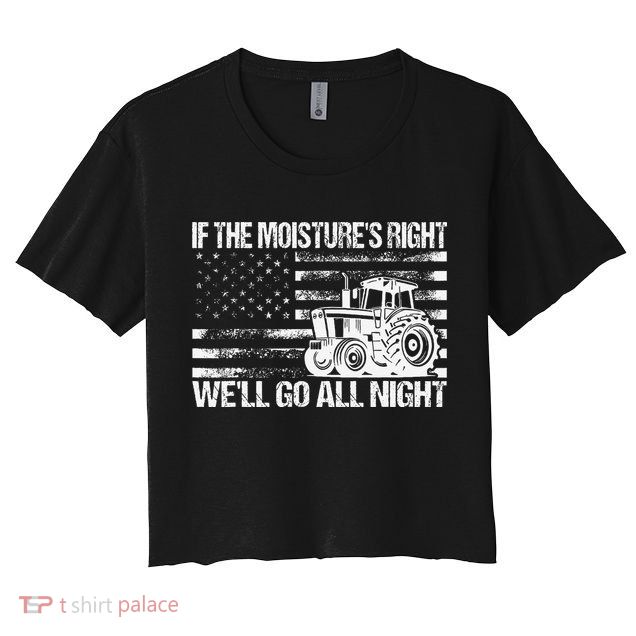 If The MoistureS Right WeLl Go All Night Vintage Usa Flag Crop Top