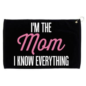 Im The Mom I Know Everything Funniest Graphic Design Cute Gift Grommeted Golf Towel