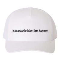 I Turn Masc Lesbian Into Bottoms Yupoong Adult 5-Panel Trucker Hat