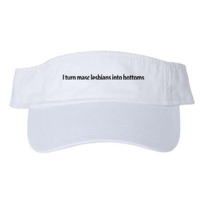 I Turn Masc Lesbian Into Bottoms Valucap Bio-Washed Visor