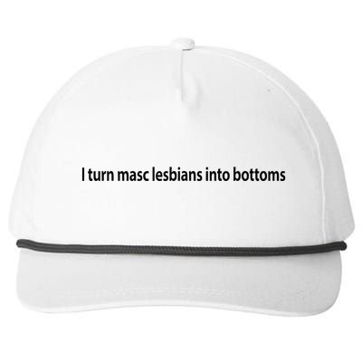 I Turn Masc Lesbian Into Bottoms Snapback Five-Panel Rope Hat