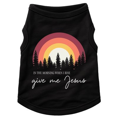 In The Morning When I Rise Give Me Jesus Doggie Tank