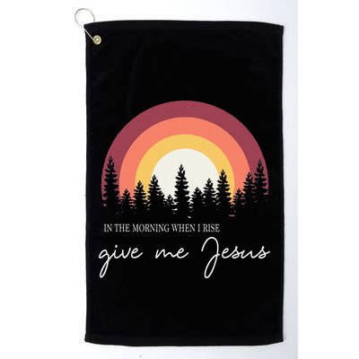 In The Morning When I Rise Give Me Jesus Golf Towel